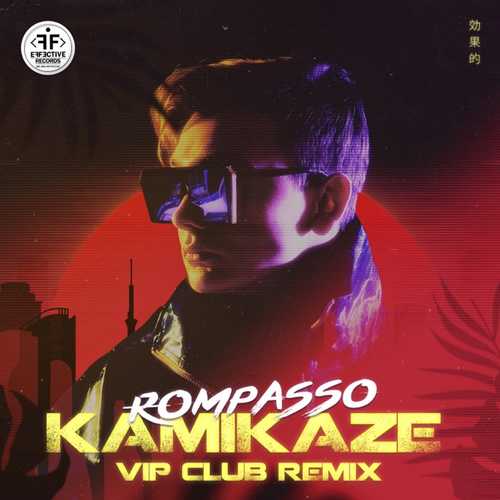 Обложка к песне Kamikaze (Vip Club Remix) от Rompasso