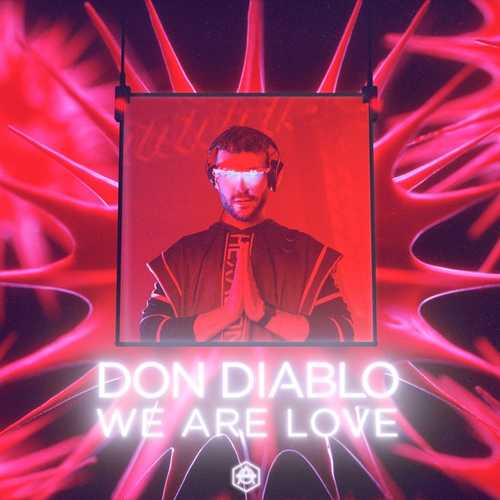 Обложка к песне We Are Love (Radio Edit) от Don Diablo