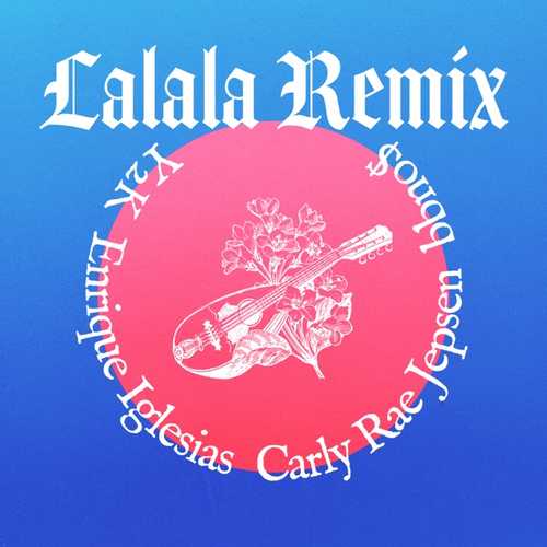 Обложка к песне Lalala (feat. Enrique Iglesias & Carly Rae Jepsen) (Remix) от bbno$ & Y2K