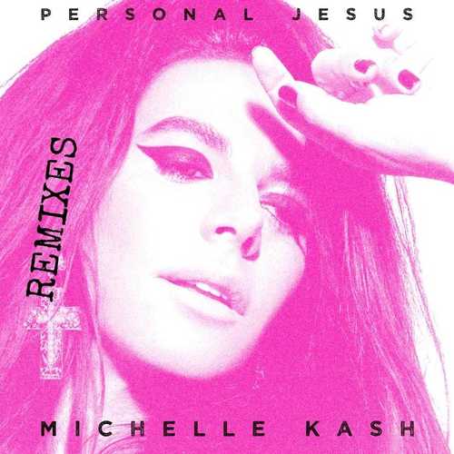 Обложка к песне Personal Jesus (Joe Maz Remix) от Michelle Kash