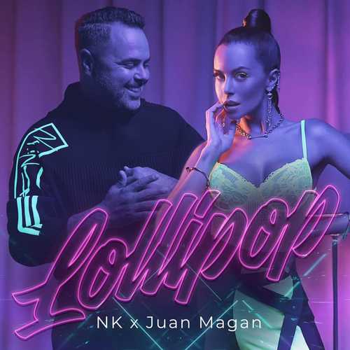 Обложка к песне Lollipop (feat. Juan Magan) от NK (Настя Каменских)