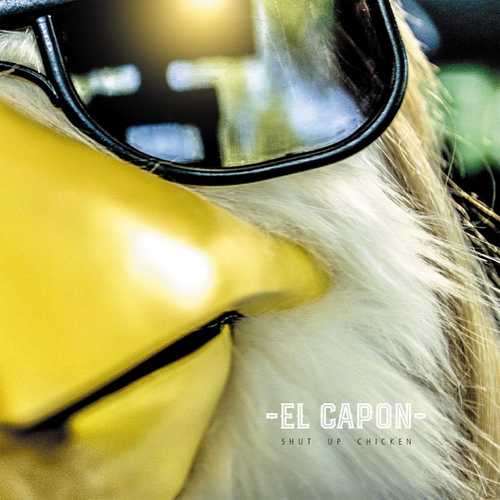 Обложка к песне Shut Up Chicken (Radio Edit) от El Capon