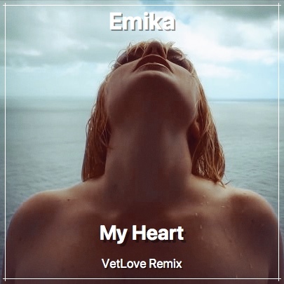 Обложка к песне My Heart (VetLove Remix) от Emika