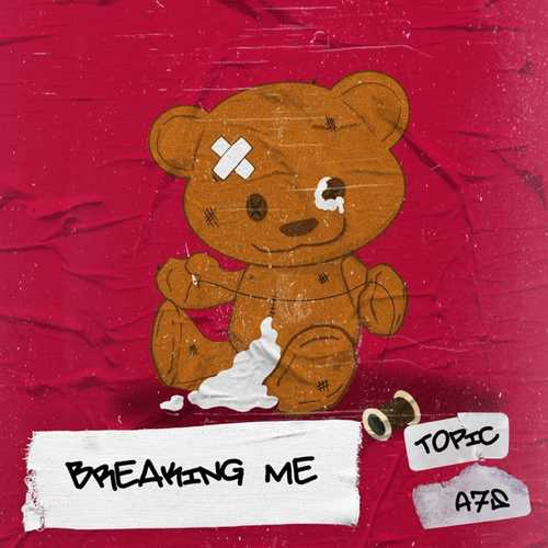 Обложка к песне Breaking Me (feat. A7S) от Topic