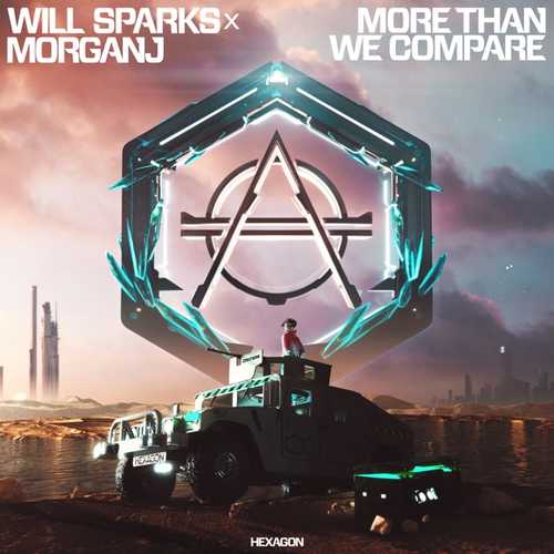 Обложка к песне More Than We Compare (Extended Mix) от Will Sparks & MorganJ