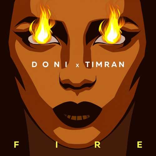 Обложка к песне Fire (feat. Timran) от Doni