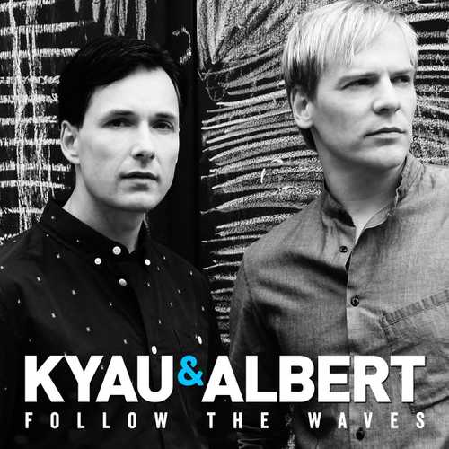Обложка к песне Follow The Waves (Original Mix) от Kyau & Albert
