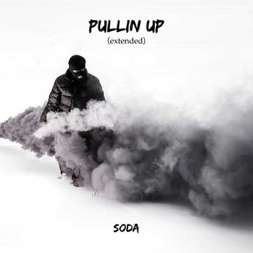 Обложка к песне Pullin Up (Extended Mix) от Soda