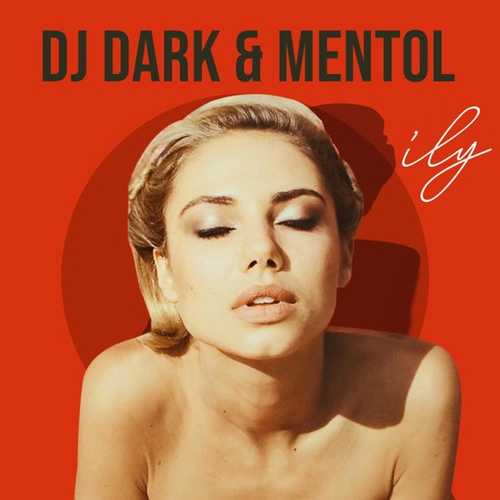Обложка к песне Ily (feat. Mentol & Georgia Alexandra) от DJ Dark