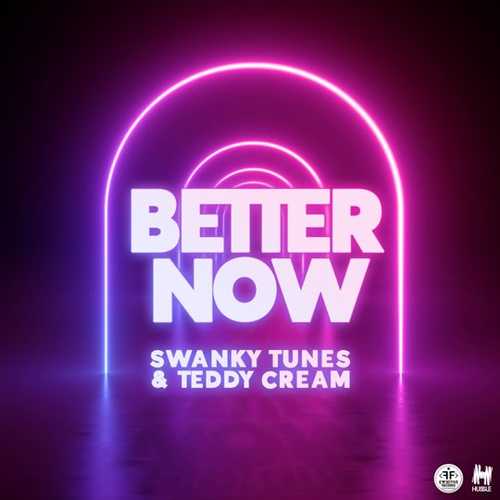 Обложка к песне Better Now (Radio Edit) от Swanky Tunes & Teddy Cream