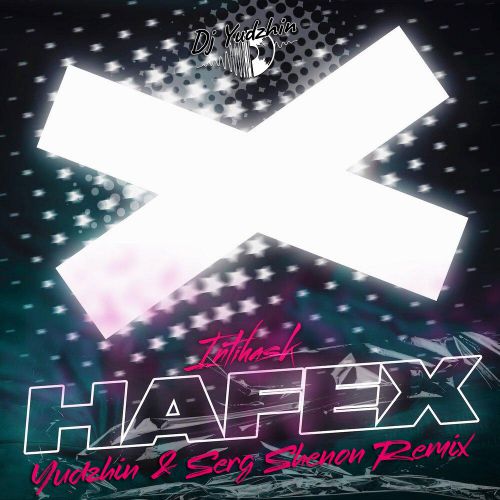 Обложка к песне Intihask (Yudzhin & Serg Shenon Remix) от Hafex