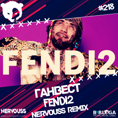 Обложка к песне Fendi2 (Nervouss Remix) от Ганвест