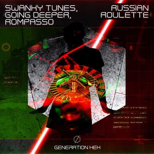 Обложка к песне Russian Roulette (feat. Going Deeper & Rompasso) от Swanky Tunes