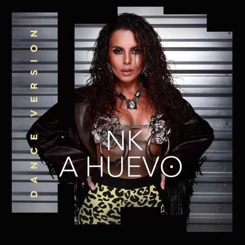 Обложка к песне A Huevo (Dance Version) от NK