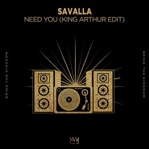 Обложка к песне Need You (King Arthur Extended Edit) от Savalla