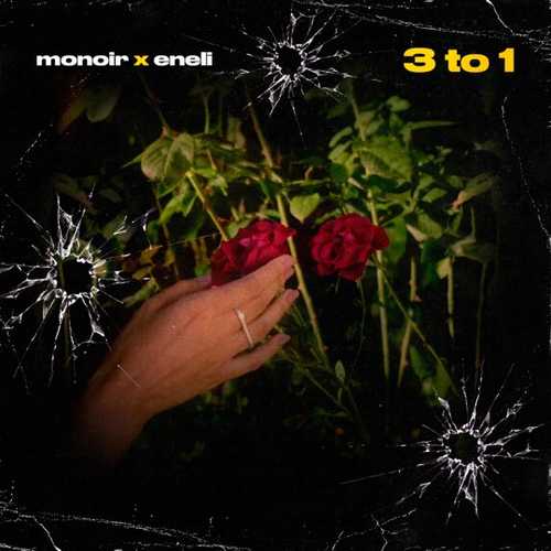 Обложка к песне 3 To 1 (feat. Eneli) от Monoir