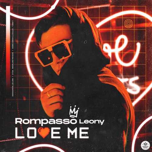 Обложка к песне Love Me (feat. Leony) от Rompasso