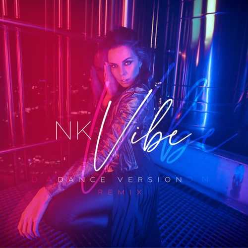 Обложка к песне Vibe (Dance Version Remix) от NK