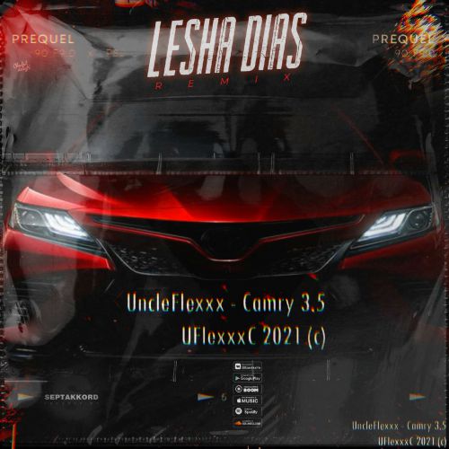 Обложка к песне Camry 3.5 (Lesha Dias Remix) от UncleFlexxx
