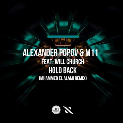 Обложка к песне Hold Back (Mhammed El Alami Remix) от Alexander Popov & M11 feat. Will Church