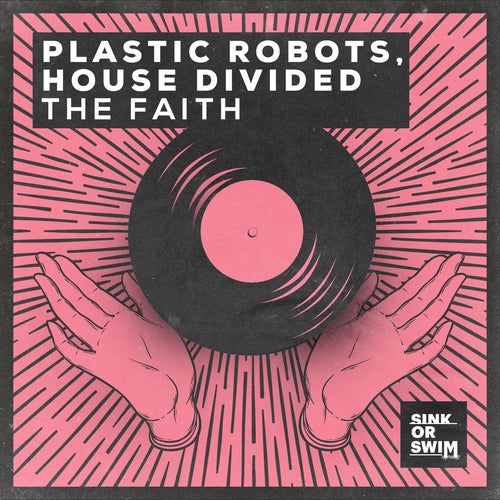 Обложка к песне The Faith (Extended Mix) от Plastic Robots & House Divided