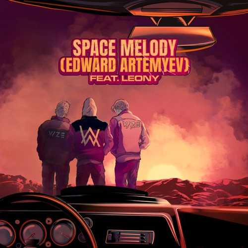 Обложка к песне Space Melody (Edward Artemyev) от Vize & Alan Walker feat. Leony