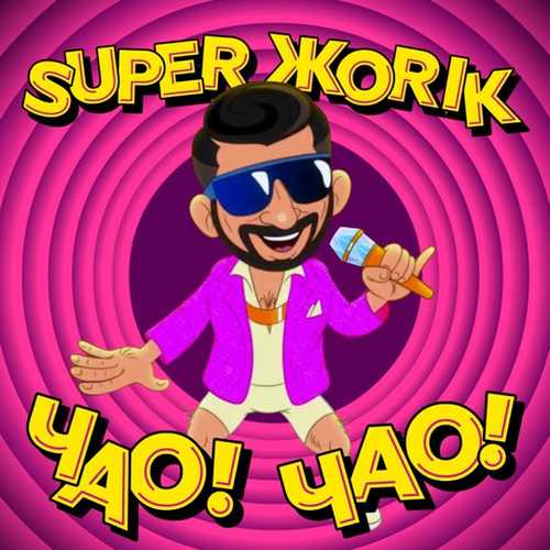 Обложка к песне Чао! Чао! от Супер Жорик