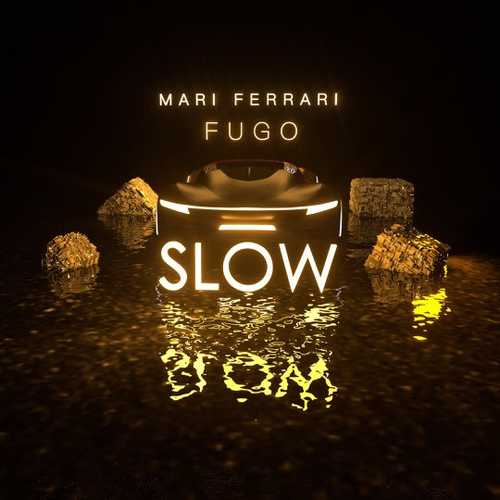 Обложка к песне Slow (feat. Fugo) от Mari Ferrari