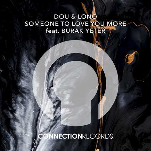 Обложка к песне Someone To Love You More (feat. Lono & Burak Yeter) от Dou