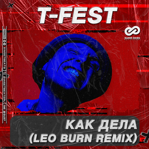 Обложка к песне Как Дела (Leo Burn Remix) от T-Fest