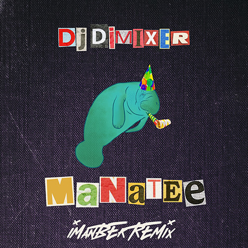 Обложка к песне Manatee (Imanbek Remix) от DJ DimixeR