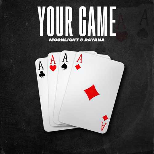 Обложка к песне Your Game (feat. Dayana) от Moonlight