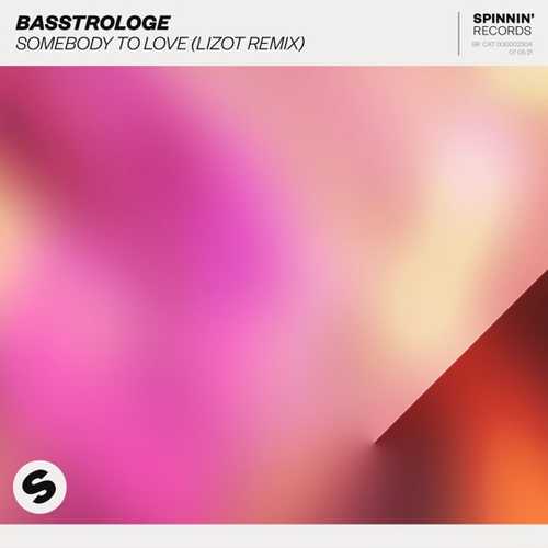 Обложка к песне Somebody To Love (Lizot Remix) от Basstrologe