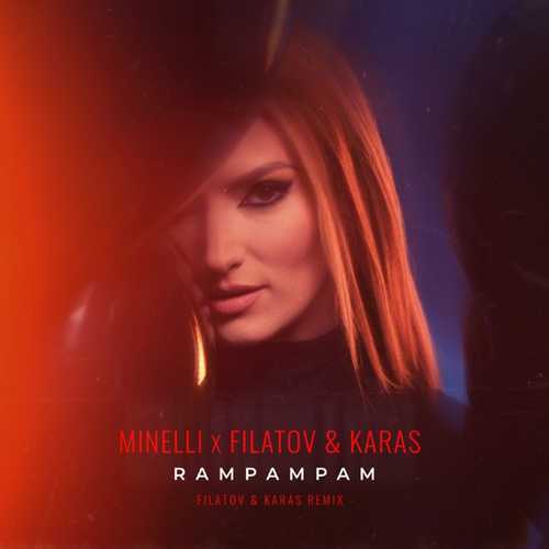 Обложка к песне Rampampam (Filatov & Karas Remix) от Minelli
