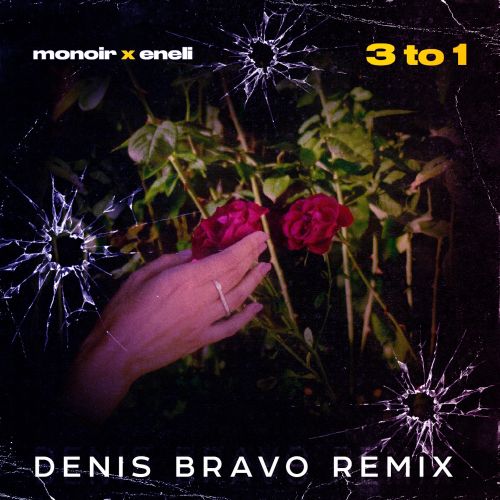 Обложка к песне 3 to 1 (Denis Bravo Remix) от Monoir & Eneli