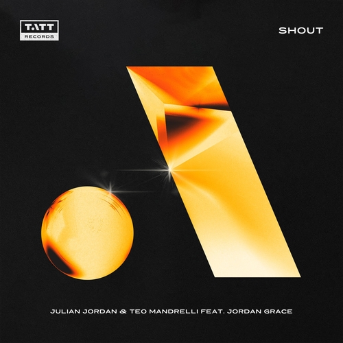Обложка к песне Shout (Extended Mix) от Julian Jordan & Teo Mandrelli feat. Jordan Grace