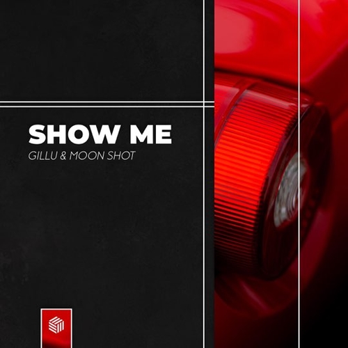 Обложка к песне Show Me (Original Mix) от Gillu & Moon Shot