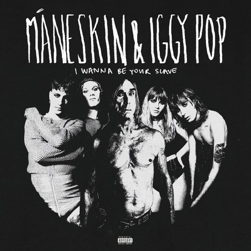 Обложка к песне I Wanna Be Your Slave (feat. Iggy Pop) от Måneskin