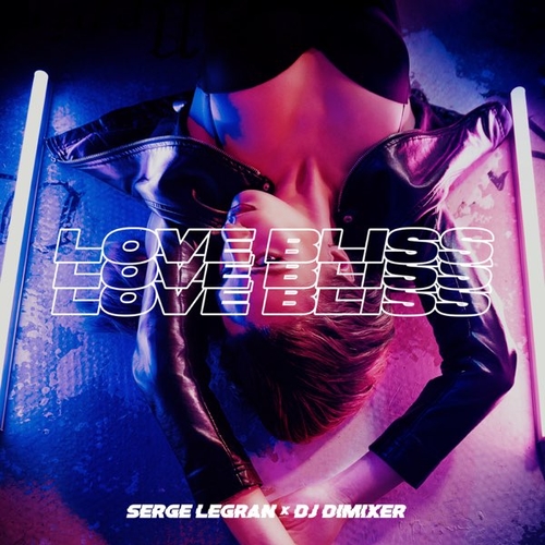 Обложка к песне Love Bliss (feat. DJ DimixeR) от Serge Legran