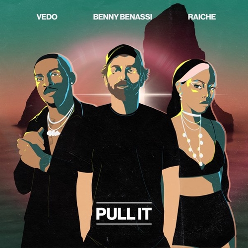 Обложка к песне Pull It (feat. Vedo & Raiche) от Benny Benassi