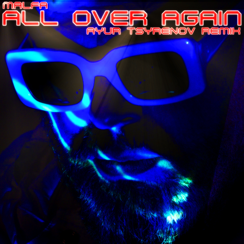 Обложка к песне All Over Again (Ayur Tsyrenov Remix) от Malfa