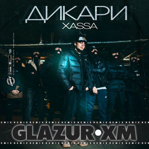Обложка к песне Дикари (Glazur & XM Remix) от Xassa