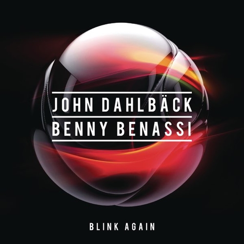 Обложка к песне Blink Again (Original Mix) от John Dahlbäck & Benny Benassi
