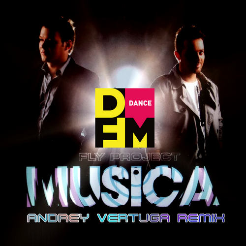 Обложка к песне Musica (Andrey Vertuga DFM Remix) от Fly Project