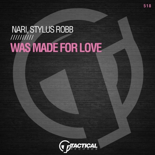 Обложка к песне Was Made For Love (Original Mix) от Nari & Stylus Robb