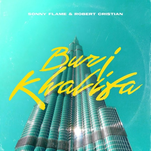 Обложка к песне Burj Khalifa (feat. Robert Cristian) от Sonny Flame