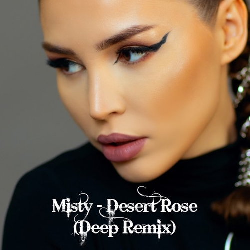 Обложка к песне Desert Rose (Deep Remix) от Misty