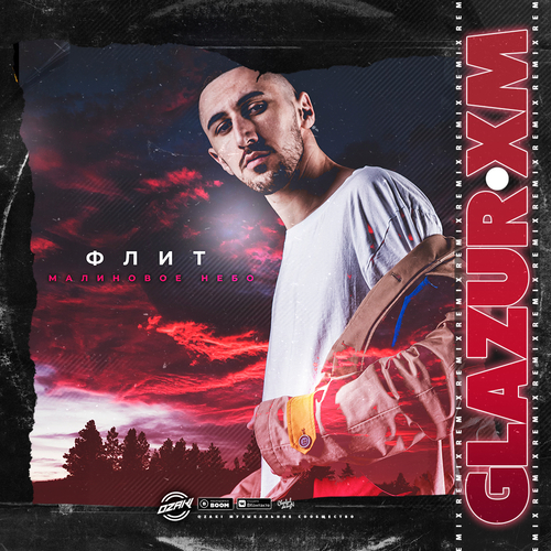 Обложка к песне Малиновое Небо (Glazur & XM Remix) от Флит