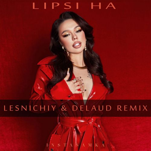Обложка к песне Lipsi Ha (Lesnichiy & Delaud Remix) от Instasamka