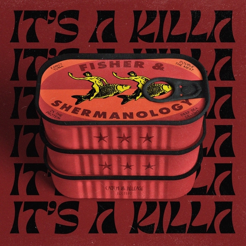 Обложка к песне It's A Killa (Extended Mix) от Shermanology & Fisher (OZ)